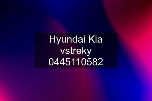 Hyundai Kia vstreky 