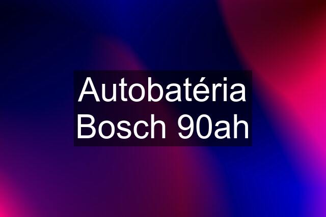 Autobatéria Bosch 90ah