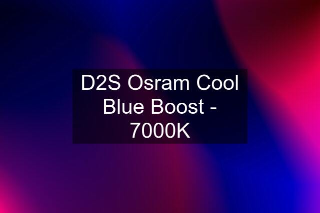 D2S Osram Cool Blue Boost - 7000K