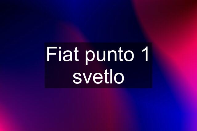 Fiat punto 1 svetlo