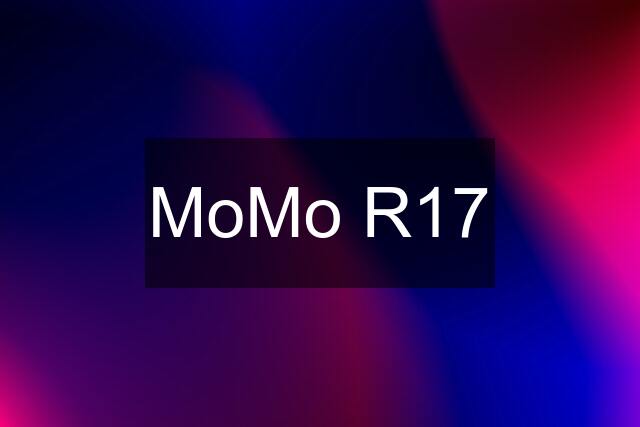 MoMo R17