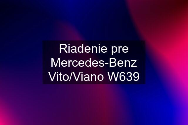 Riadenie pre Mercedes-Benz Vito/Viano W639