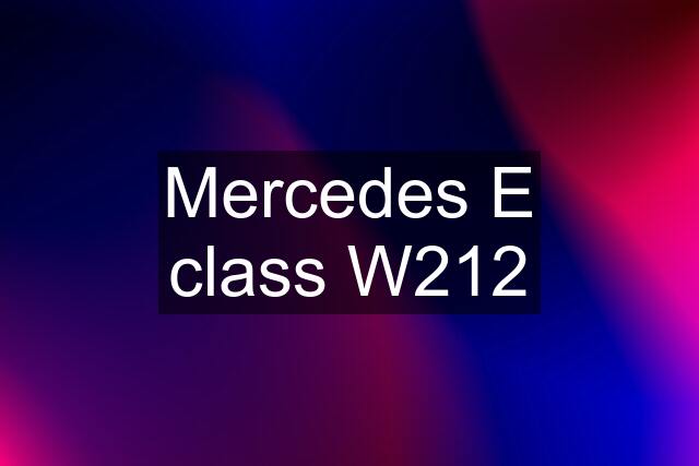 Mercedes E class W212