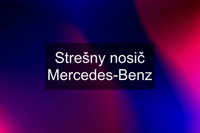 Strešny nosič Mercedes-Benz