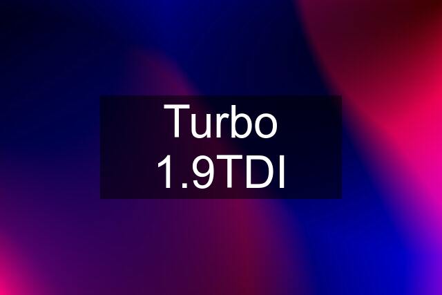 Turbo 1.9TDI