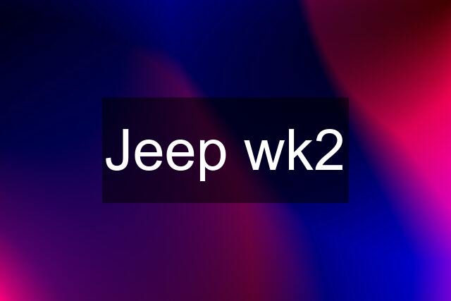 Jeep wk2