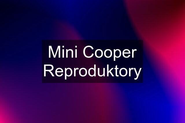 Mini Cooper Reproduktory