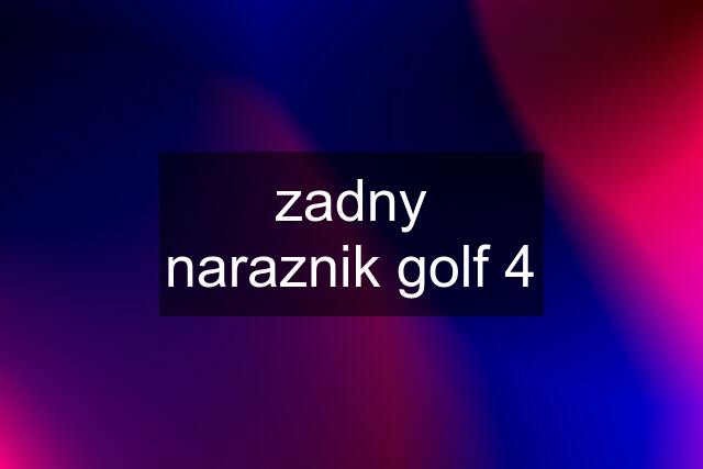 zadny naraznik golf 4