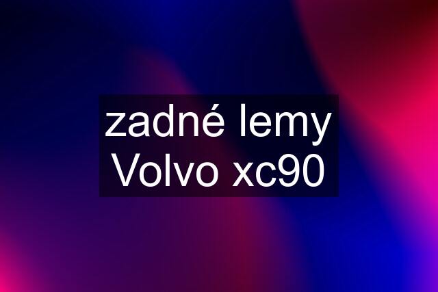 zadné lemy Volvo xc90