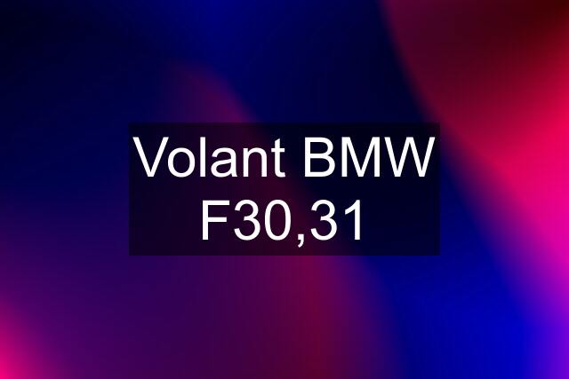 Volant BMW F30,31