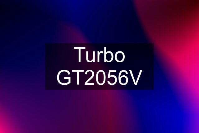 Turbo GT2056V