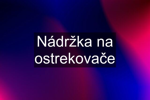 Nádržka na ostrekovače