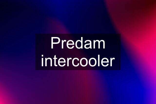 Predam intercooler