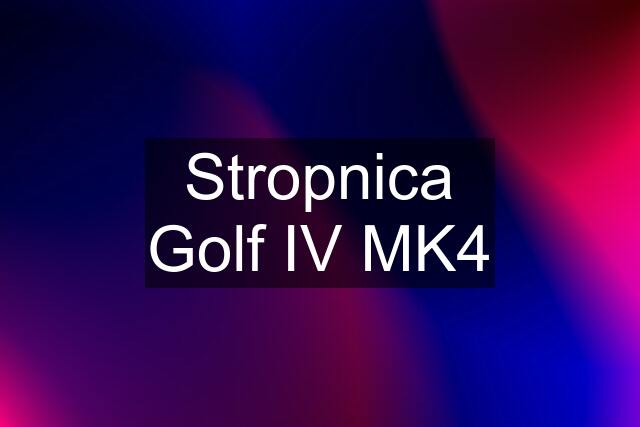 Stropnica Golf IV MK4