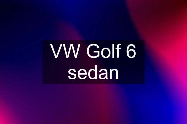 VW Golf 6 sedan