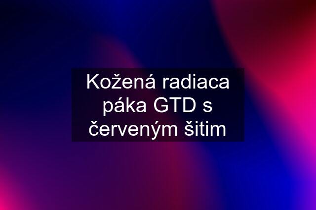 Kožená radiaca páka GTD s červeným šitim