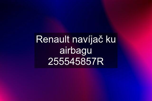 Renault navíjač ku airbagu 255545857R