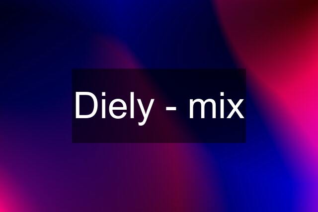 Diely - mix