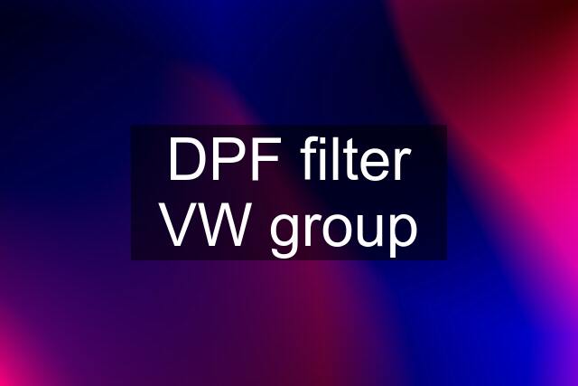 DPF filter VW group