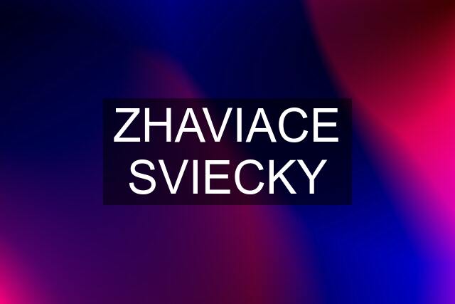 ZHAVIACE SVIECKY