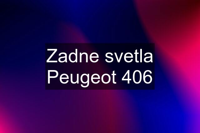 Zadne svetla Peugeot 406