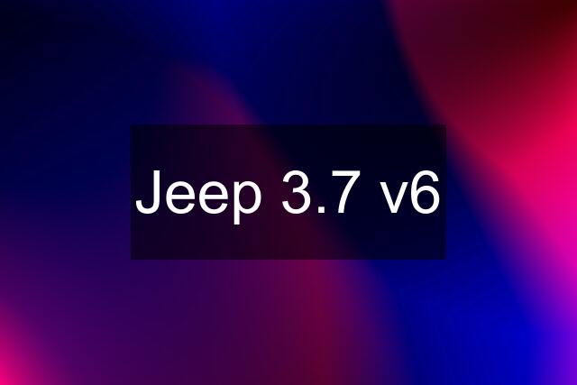 Jeep 3.7 v6