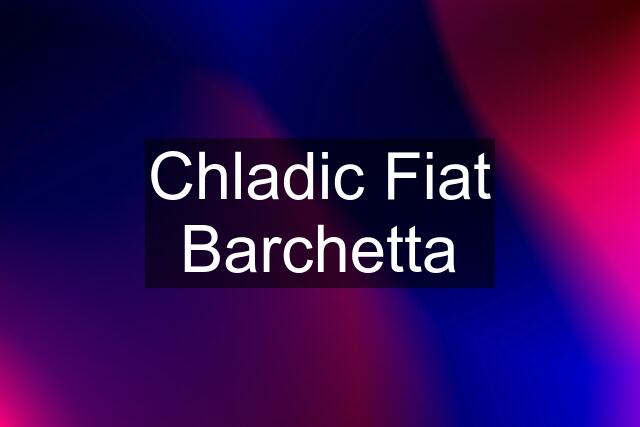 Chladic Fiat Barchetta