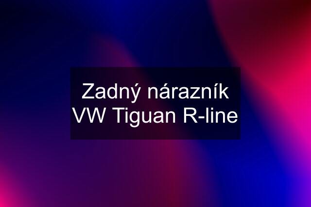 Zadný nárazník VW Tiguan R-line