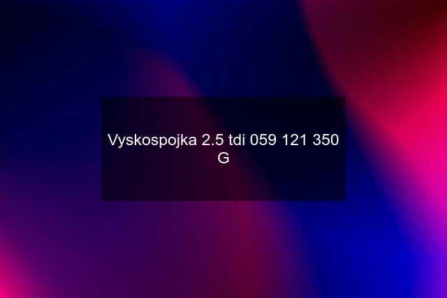 Vyskospojka 2.5 tdi  G