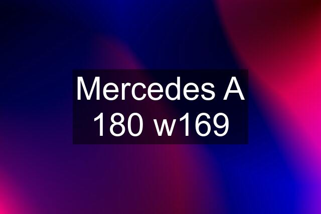 Mercedes A 180 w169