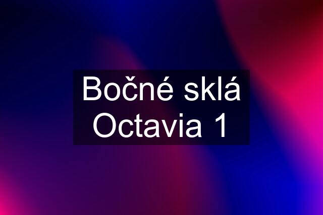 Bočné sklá Octavia 1