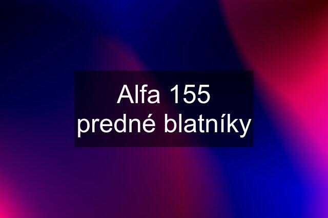 Alfa 155 predné blatníky