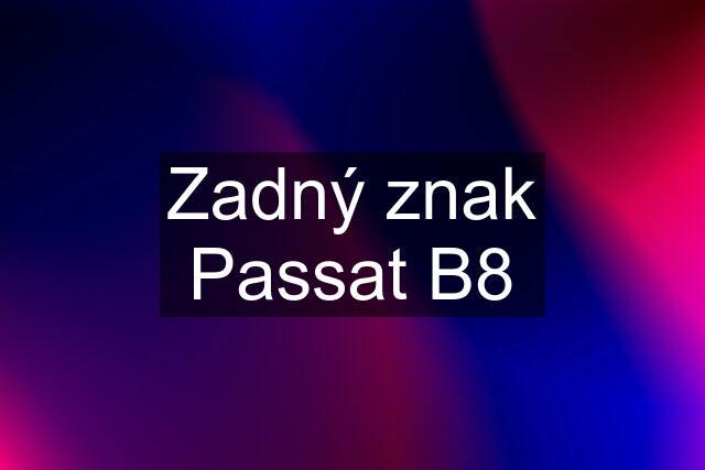 Zadný znak Passat B8