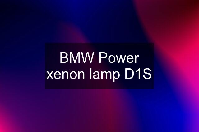 BMW Power xenon lamp D1S