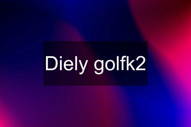 Diely golfk2