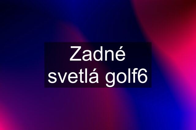 Zadné svetlá golf6