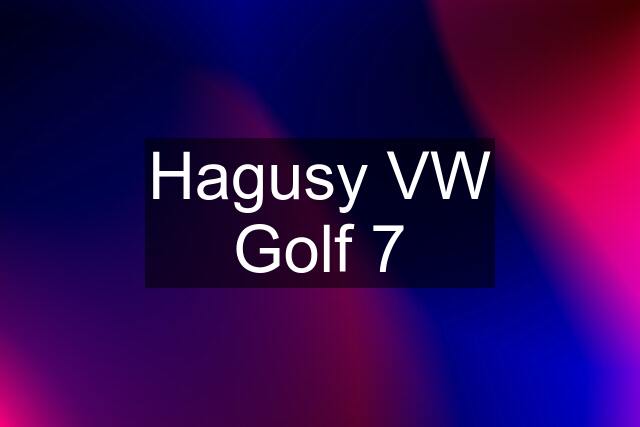 Hagusy VW Golf 7