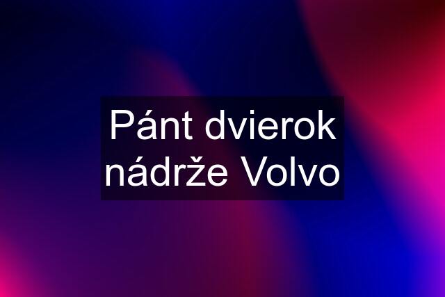 Pánt dvierok nádrže Volvo