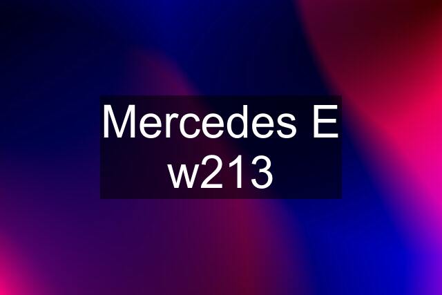 Mercedes E w213