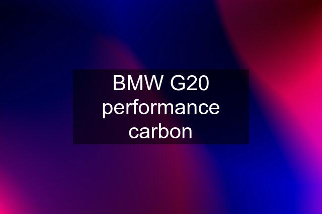 BMW G20 performance carbon