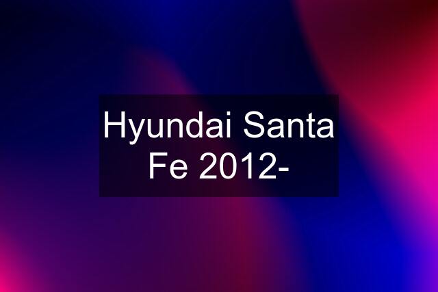 Hyundai Santa Fe 2012-