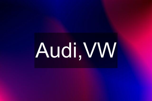 Audi,VW