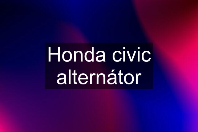 Honda civic alternátor