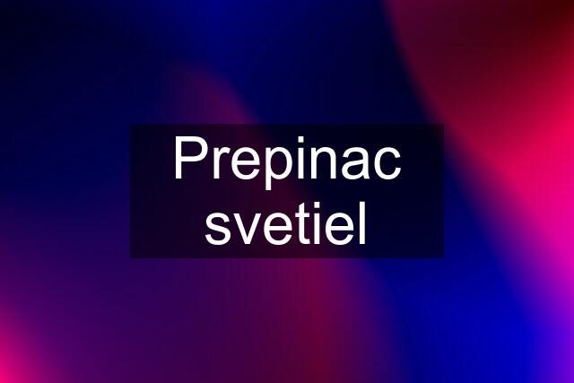 Prepinac svetiel