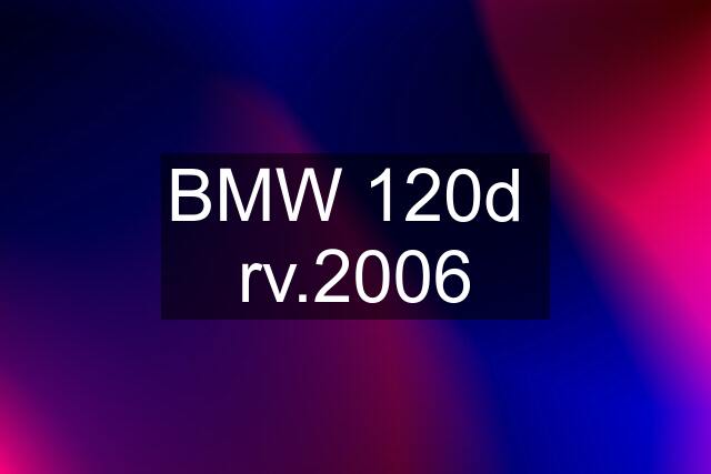 BMW 120d  rv.2006