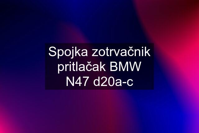 Spojka zotrvačnik pritlačak BMW N47 d20a-c