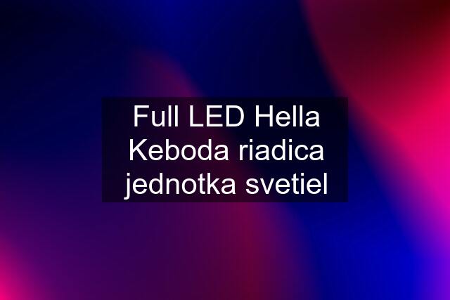 Full LED Hella Keboda riadica jednotka svetiel