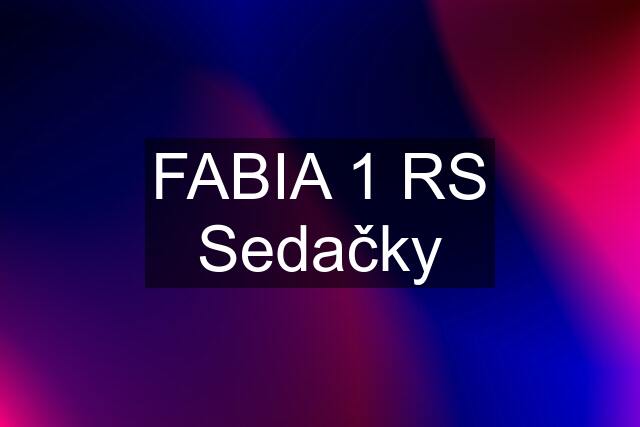 FABIA 1 RS Sedačky