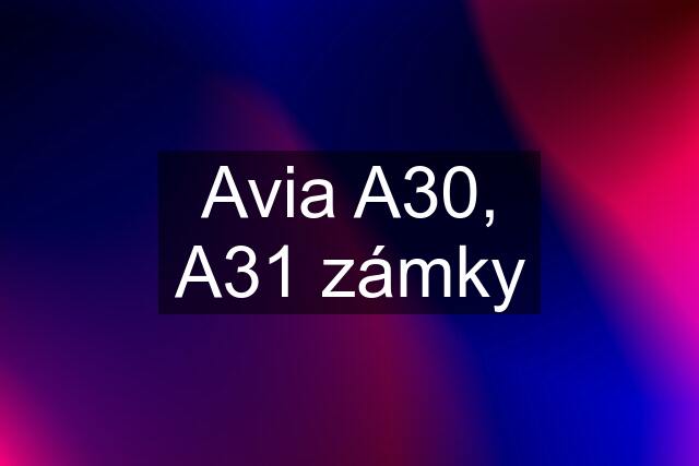 Avia A30, A31 zámky