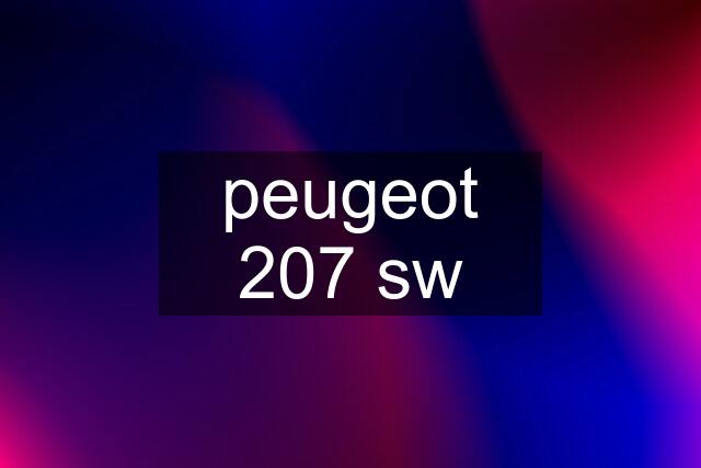 peugeot 207 sw